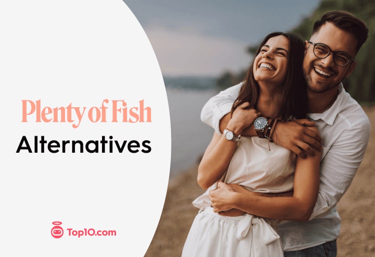 Plenty of Fish Alternatives: Top 5 Best Dating Sites and Apps to Try Plenty of Fish Alternatives: Top 5 Best Dating Sites and Apps to Try